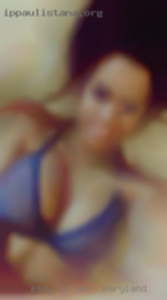 Easy to sex in Maryland speak to gentle and charming.