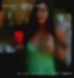 Enjoy outdoors and all that Haute ind wanting cock involved.