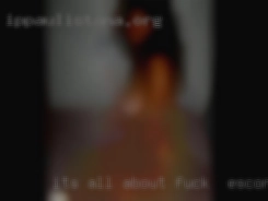 It's all about the fuck in Escondido pleasure thing.